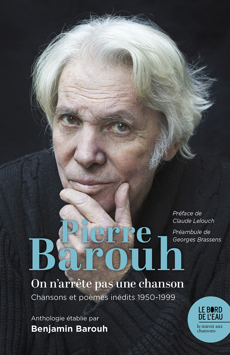 Pierre Barouh. On n’arrête pas une chanson